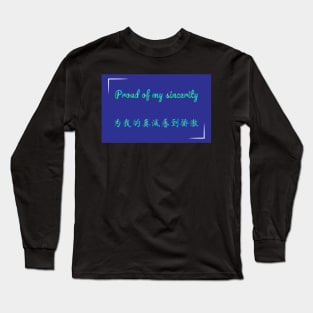 Proud of my sincerity EN SC 01 Long Sleeve T-Shirt